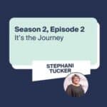 Get Aligned Podcast: Season 2, Episode 2: It's the Journey